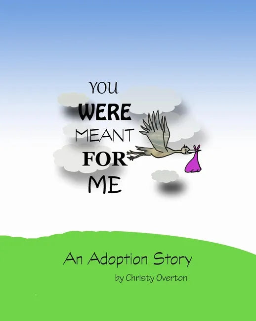You were meant for me: An Adoption Story - Paperback