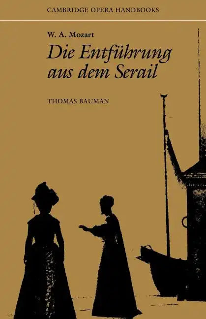 W. A. Mozart: Die Entfuhrung Aus Dem Serail - Paperback