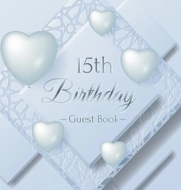 15th Birthday Guest Book: Keepsake Gift for Men and Women Turning 15 - Hardback with Funny Ice Sheet-Frozen Cover Themed Decorations & Supplies, Perso - Hardcover