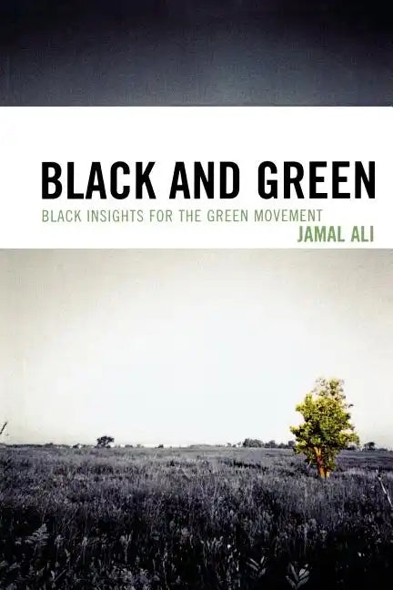 Black and Green: Black Insights for the Green Movement - Paperback