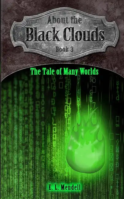 About the Black Clouds, book 3, The Tale of Many Worlds - Paperback