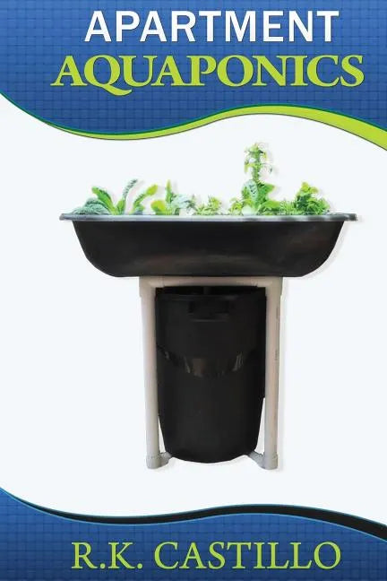 Apartment Aquaponics - Paperback
