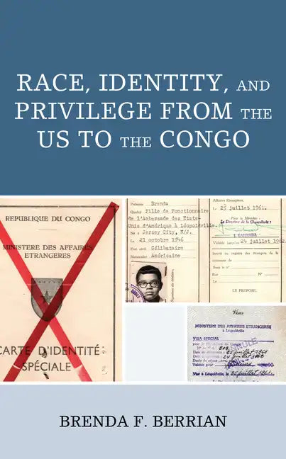 Race, Identity, and Privilege from the US to the Congo - Paperback