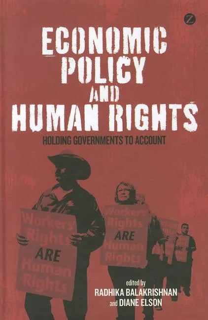 Economic Policy and Human Rights: Holding Governments to Account - Paperback