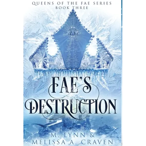 Fae's Destruction (Queens of the Fae Book 3) - Hardcover