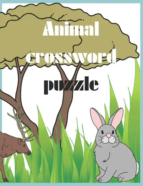 Animal crossword puzzle: Fun and Educational Animal Crossword Puzzles for Kids! - Paperback