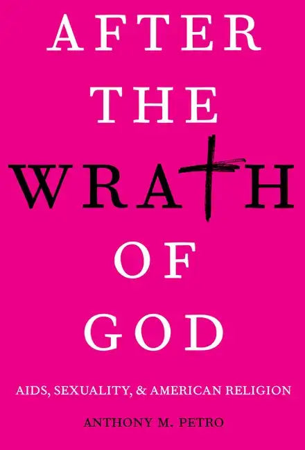 After the Wrath of God: AIDS, Sexuality, and American Religion - Paperback