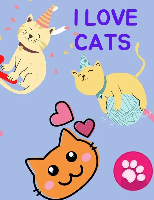 I love Cats: Color and doodle all kinds of kittens in this too-cute coloring book - Paperback