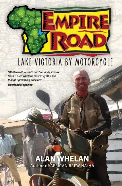 Empire Road - Lake Victoria by Motorcycle - Paperback