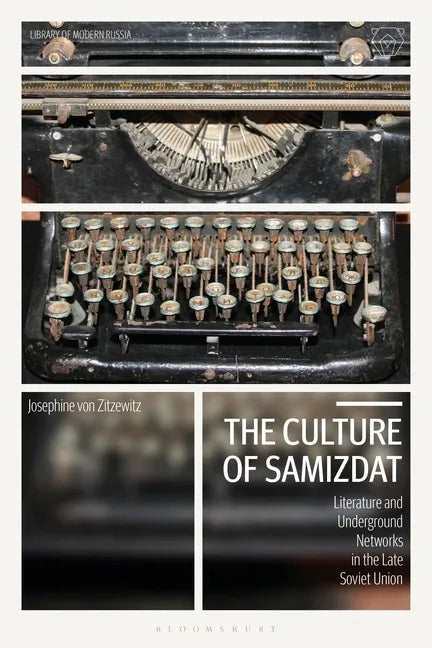 The Culture of Samizdat: Literature and Underground Networks in the Late Soviet Union - Paperback
