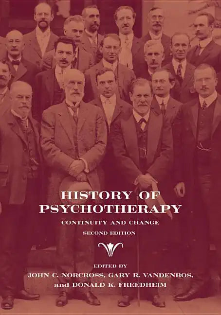 History of Psychotherapy: Continuity and Change - Hardcover
