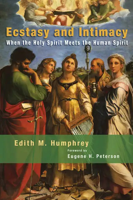 Ecstasy and Intimacy: When the Holy Spirit Meets the Human Spirit - Paperback