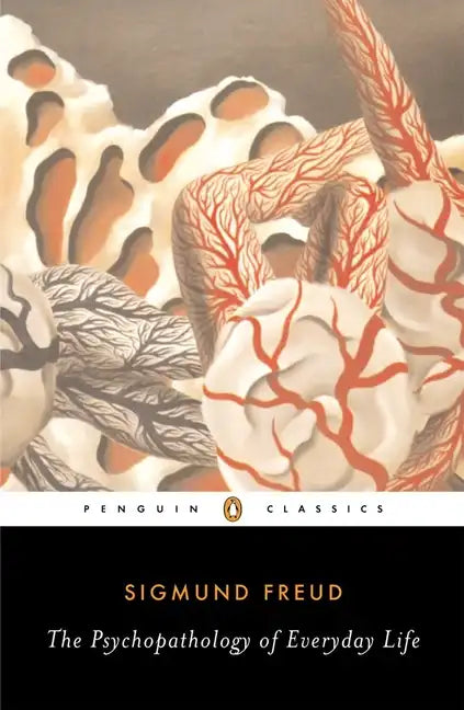 The Psychopathology of Everyday Life - Paperback
