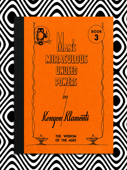 Man's Miraculous Unused Powers : Book 3 — Hilton Hotema