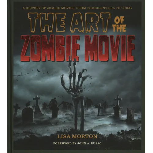 The Art of the Zombie Movie - Hardcover