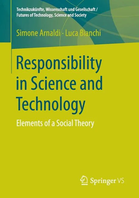 Responsibility in Science and Technology: Elements of a Social Theory - Paperback