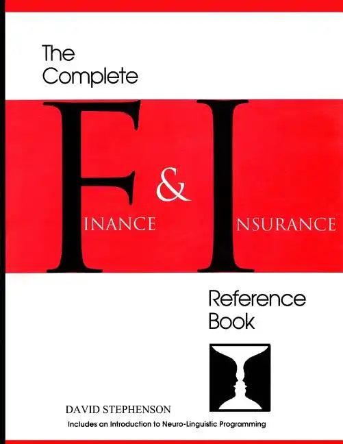 The Complete Finance & Insurance Reference Book: ... includes an introduction to Neuro-Linguistic Programming - Paperback