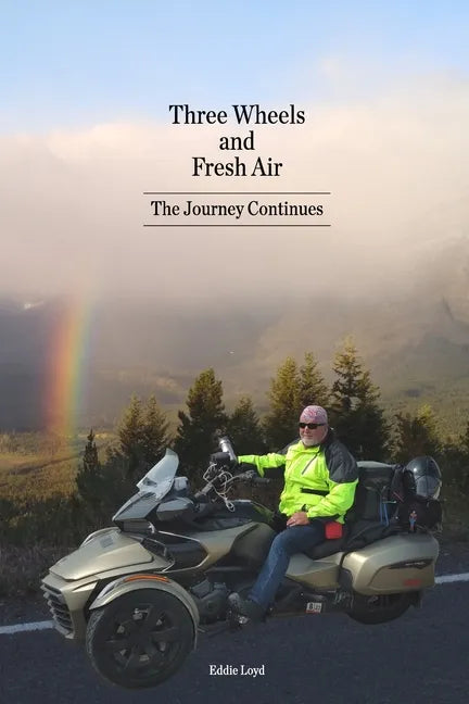 Three Wheels and Fresh Air: The Journey Continues - Paperback
