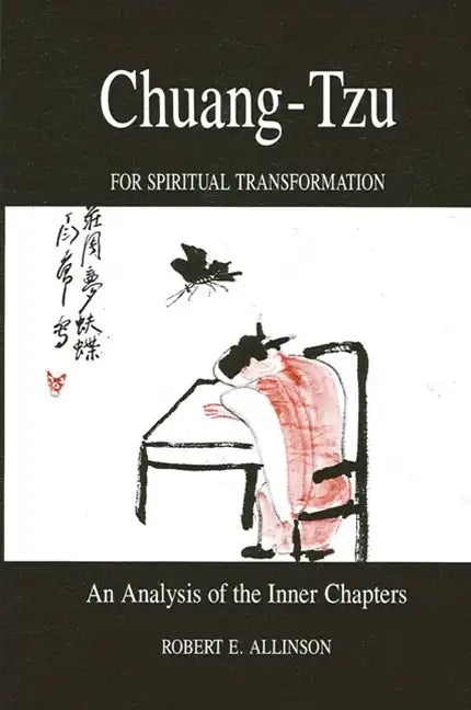 Chuang-Tzu for Spiritual Transformation: An Analysis of the Inner Chapters - Paperback