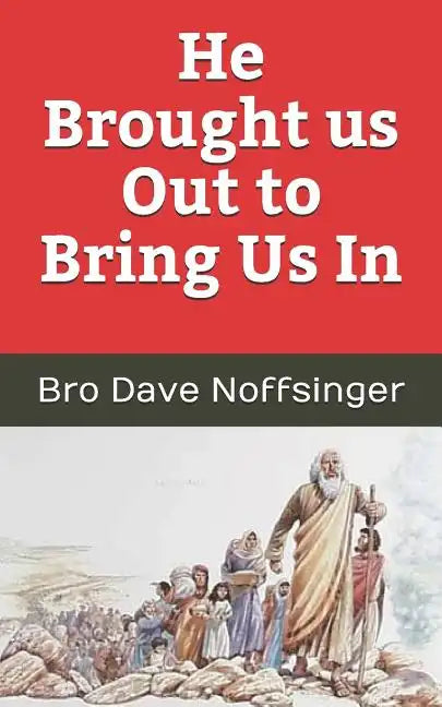 He Brought Us Out to Bring Us In - Paperback