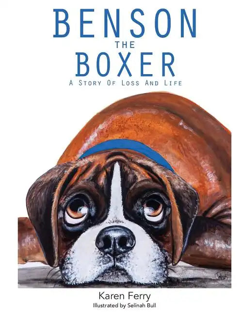 Benson the Boxer: A Story of Loss and Life - Paperback