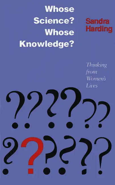 Whose Science? Whose Knowledge?: A Friend of Virtue - Paperback