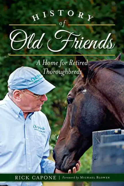 History of Old Friends: A Home for Retired Thoroughbreds - Paperback