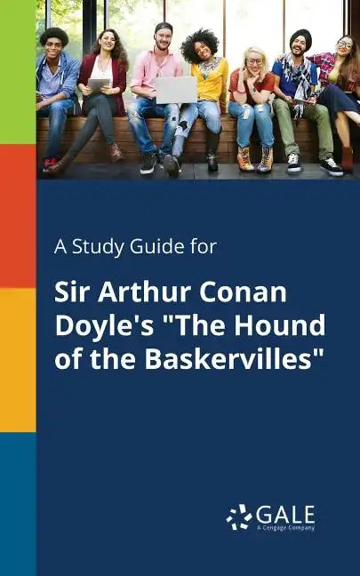 A Study Guide for Sir Arthur Conan Doyle's "The Hound of the Baskervilles" - Paperback