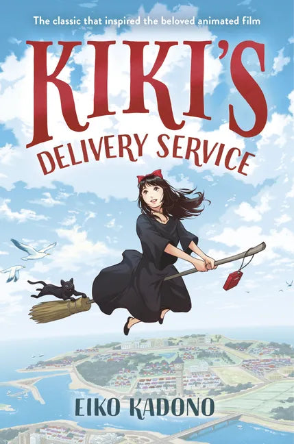 Kiki's Delivery Service: The Classic That Inspired the Beloved Animated Film - Hardcover