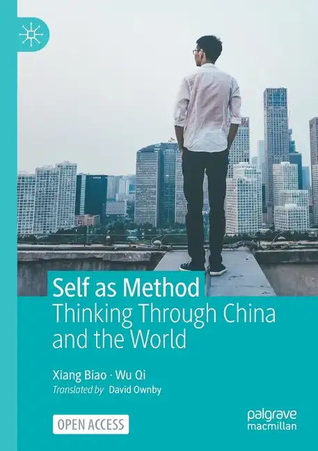 Self as Method: Thinking Through China and the World - Paperback