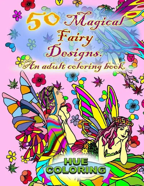 50 Magical Fairy Designs: An Adult Coloring Book - Paperback