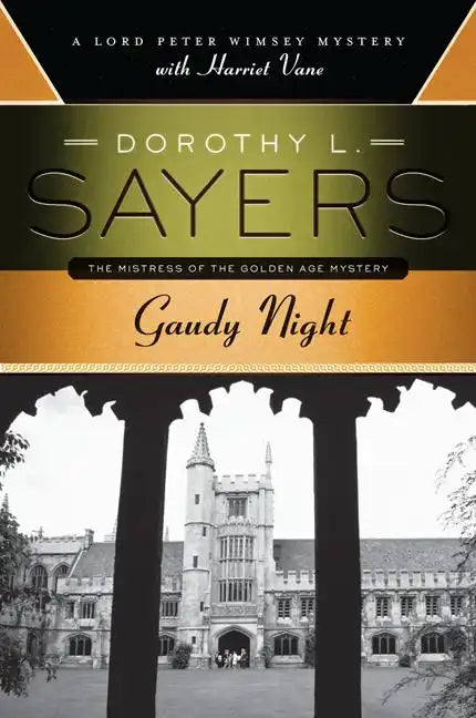 Gaudy Night: A Lord Peter Wimsey Mystery with Harriet Vane - Paperback
