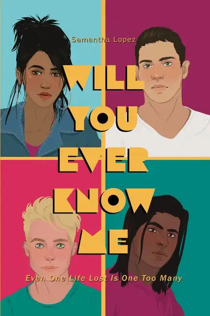 Will You Ever Know Me: Even One Life Lost is One Too Many - Paperback