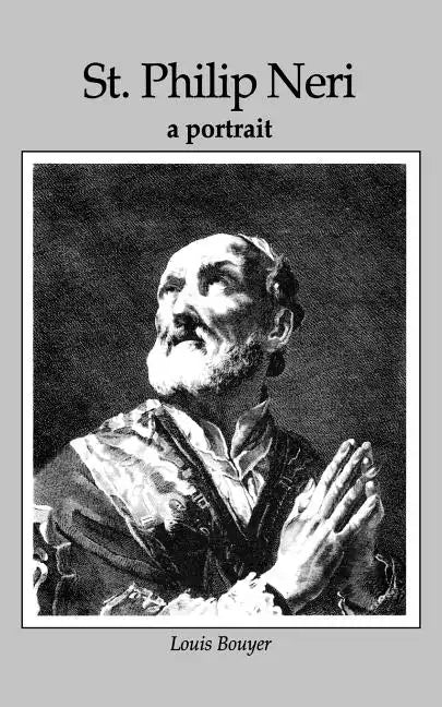 St Philip Neri: A Portrait - Paperback
