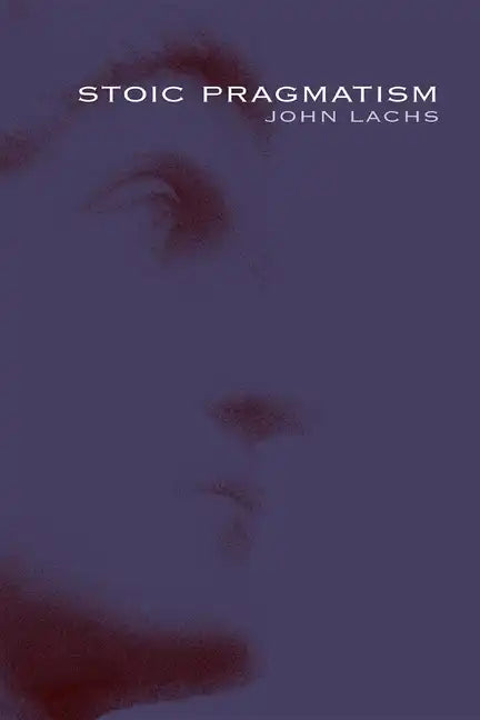 Stoic Pragmatism - Paperback