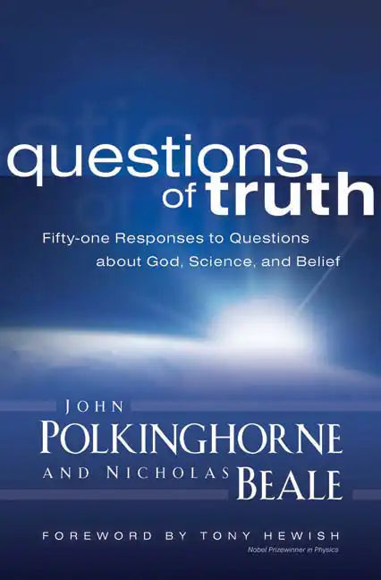 Questions of Truth: Fifty-One Responses to Questions about God, Science, and Belief - Paperback