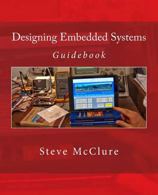 Designing Embedded Systems: Guidebook - Paperback
