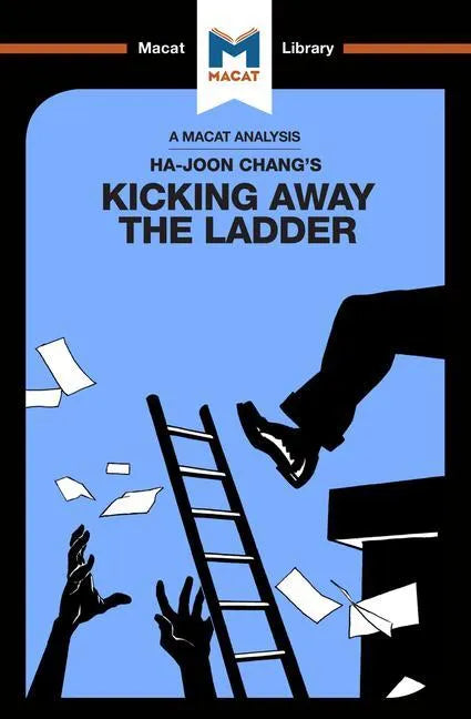 An Analysis of Ha-Joon Chang's Kicking Away the Ladder: Development Strategy in Historical Perspective - Paperback