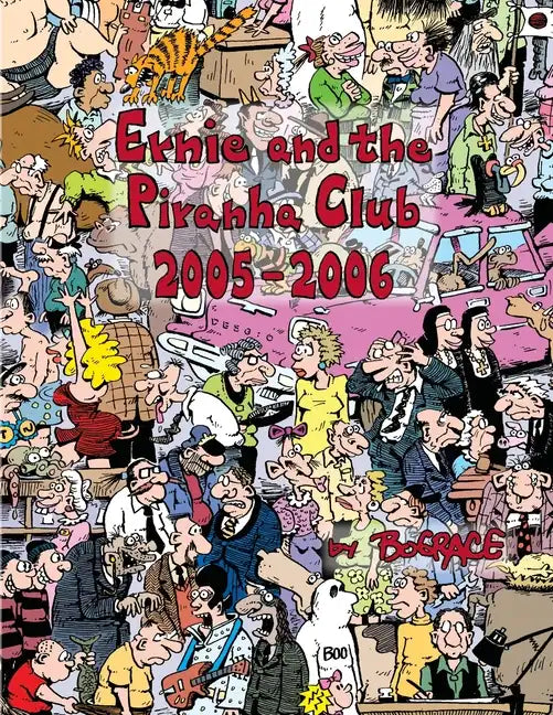 Ernie and the Piranha Club 2005-2006 - Paperback