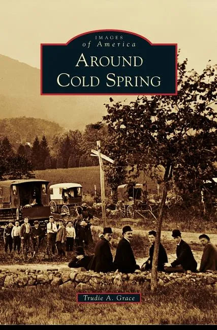 Around Cold Spring - Hardcover