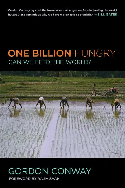 One Billion Hungry: Can We Feed the World? - Hardcover