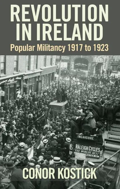 Revolution in Ireland: Popular Militancy 1917-1923 - Hardcover