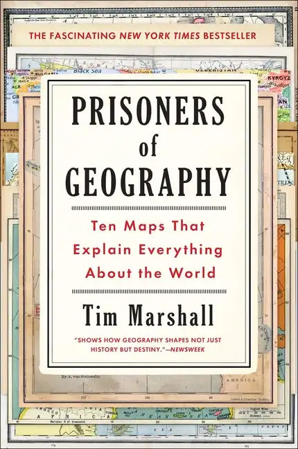 Prisoners of Geography: Ten Maps That Explain Everything about the World - Hardcover