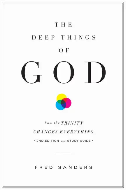 The Deep Things of God: How the Trinity Changes Everything (Second Edition) - Paperback