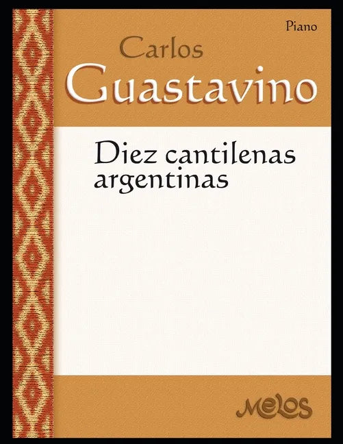 Diez Cantilenas argentinas: Partituras para piano - Paperback