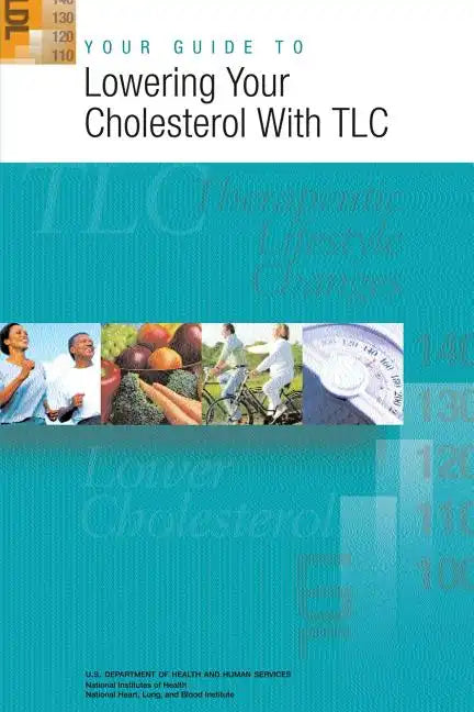 Your Guide to Lowering Your Cholesterol With TLC - Paperback