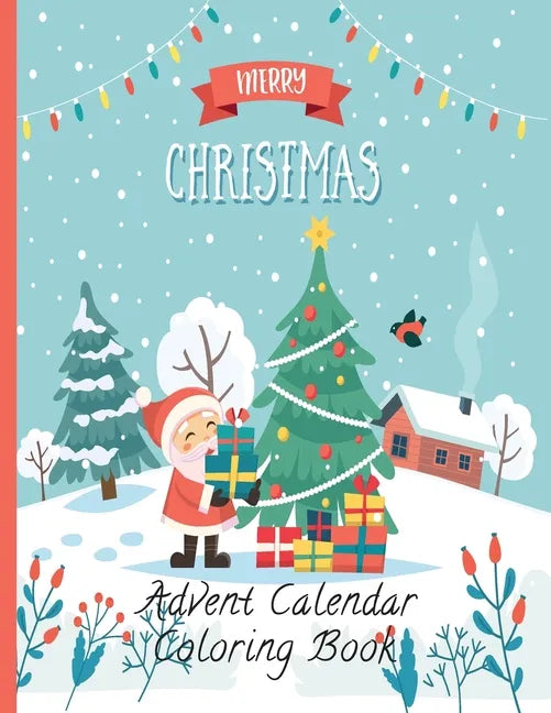 Advent Calendar Coloring Book: Countdown to Christmas 24 Numbered Coloring pages for kids - Paperback