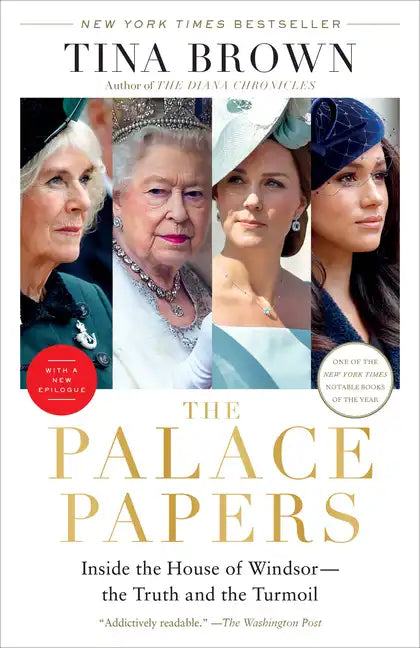 The Palace Papers: Inside the House of Windsor--The Truth and the Turmoil - Paperback