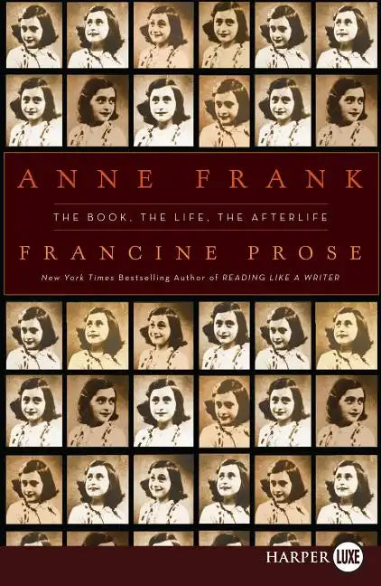 Anne Frank LP: The Book, the Life, the Afterlife - Paperback