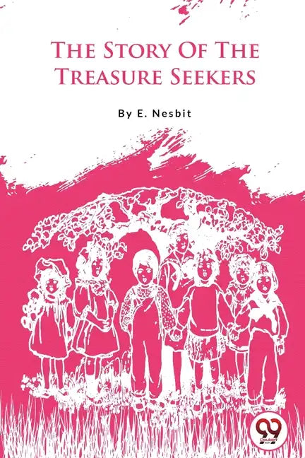 The Story Of The Treasure Seekers - Paperback
